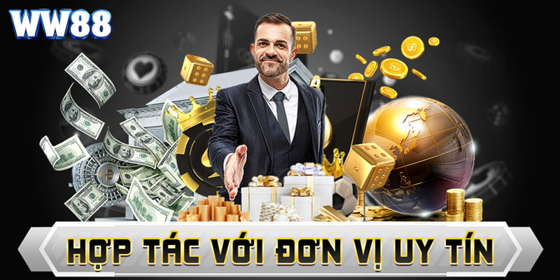 Hợp tác với đơn vị uy tín